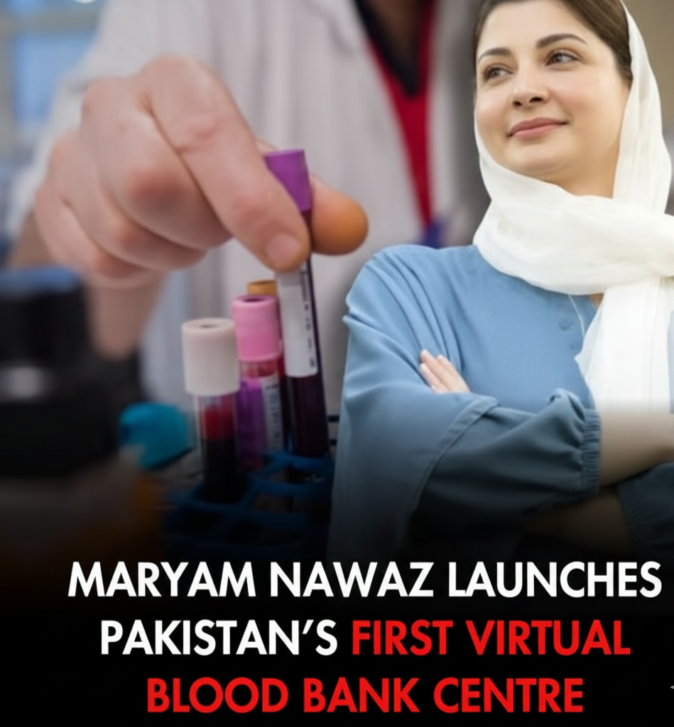 CM Maryam Nawaz Ushers in Digital Era of Healthcare with Virtual Blood Bank in Punjab